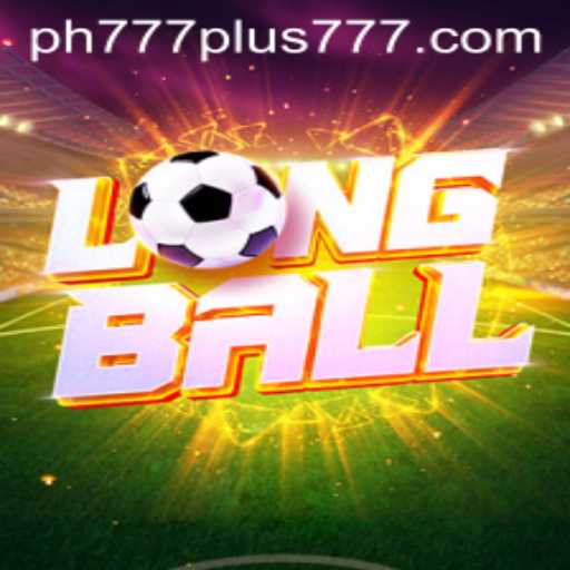 Exploring LongBall: The Revolutionary Game Experience with PH777 Plus