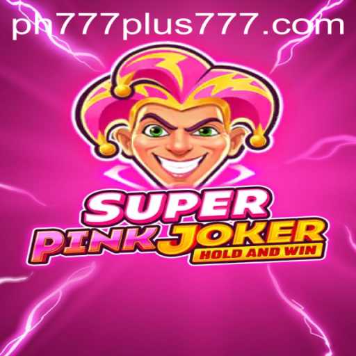 Exploring the Exciting World of SuperPinkJoker and Ph777 Plus