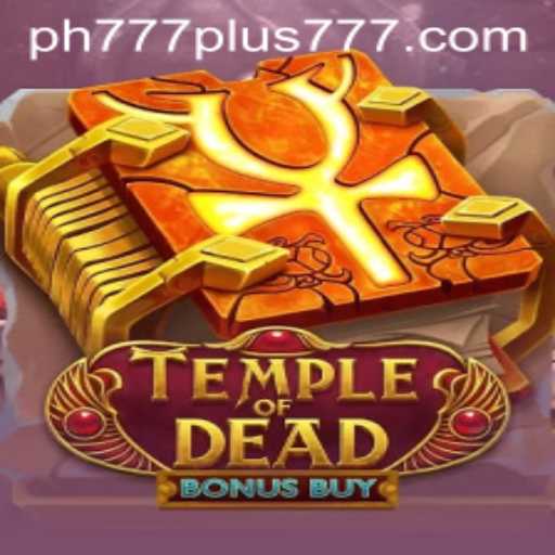 Exploring TempleofDeadBonusBuy: Adventure in the World of Ph777 Plus